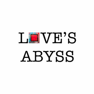 LOVE'S ABYSS